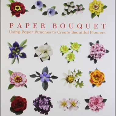 Paper Bouquets- Learn to Make Paper Flowers